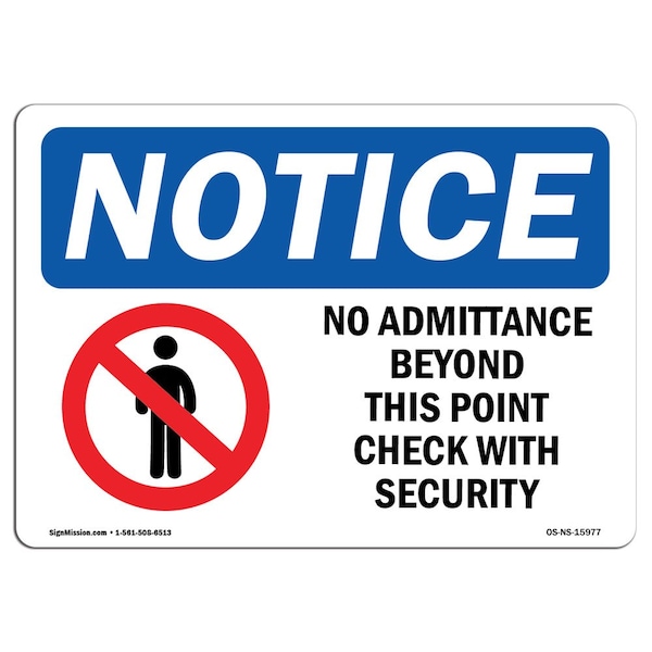 Sign, 7" H, 10" W, Aluminum, NOTICE No Admittance Beyond Point Sign, Landscape, L-15977